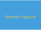 Repeater Upgrade